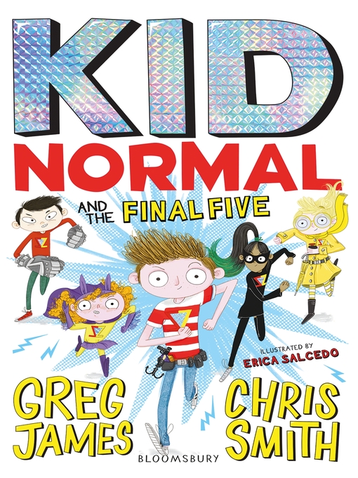 Title details for Kid Normal and the Final Five by Greg James - Available